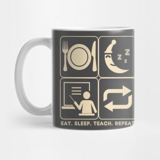 Eat Sleep Teach Repeat (Dark Tees) Mug